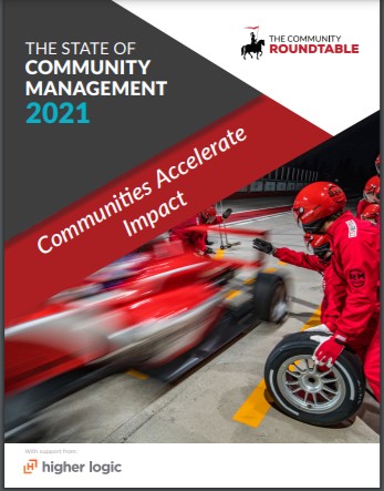 THE STATE OF COMMUNITY MANAGEMENT 2021 (PDF), by the Community RoundTable